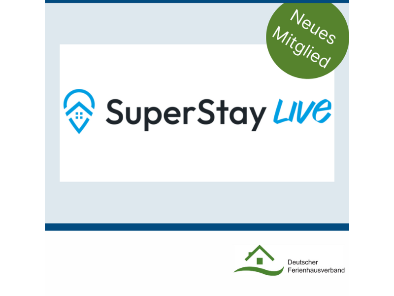 Der Deutsche Ferienhausverband begrüßt die App Me GmbH, Veranstalter der SuperStay Live, als neues Fördermitglied
