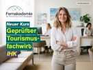 Fernakademie für Tourismus und Hospitality startet Fernkurs zum Geprüften Tourismusfachwirt (IHK) – staatlich anerkannter Abschluss auf Bachelor-Niveau